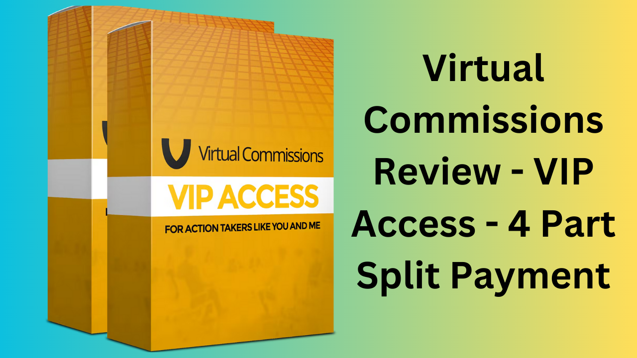 Virtual Commissions Review - VIP Access - 4 Part Split Payment