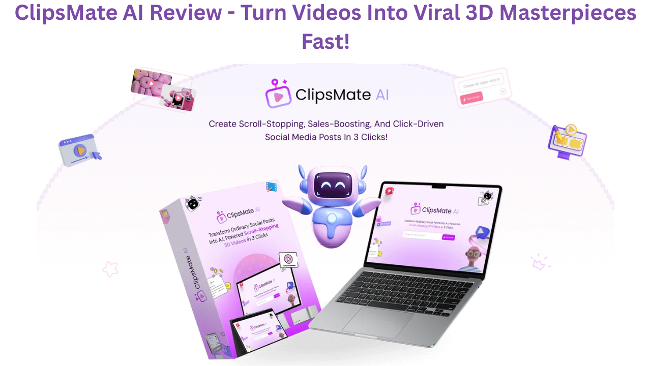 ClipsMate AI Review - Turn Videos Into Viral 3D Masterpieces Fast!